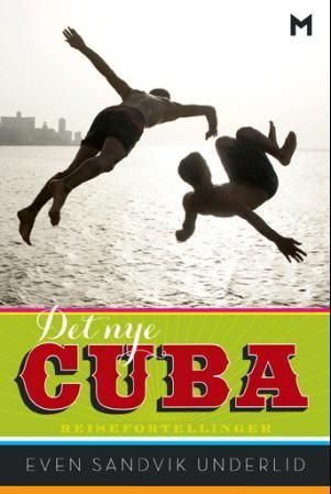 Det nye Cuba : reisefortellinger