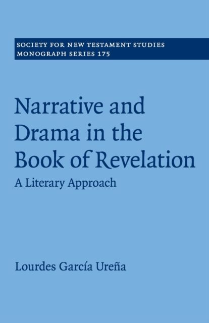 Narrative and Drama in the Book of Revelation : A Literary Approach