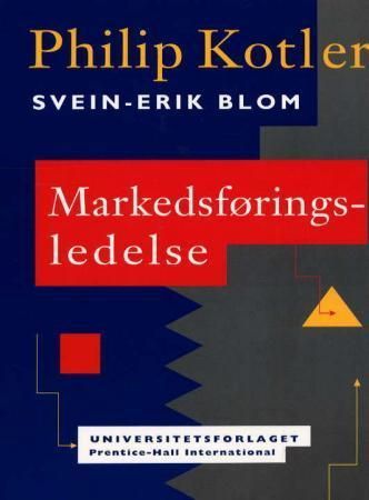 Markedsføringsledelse : analyse, planlegging, gjennomføring og kontroll
