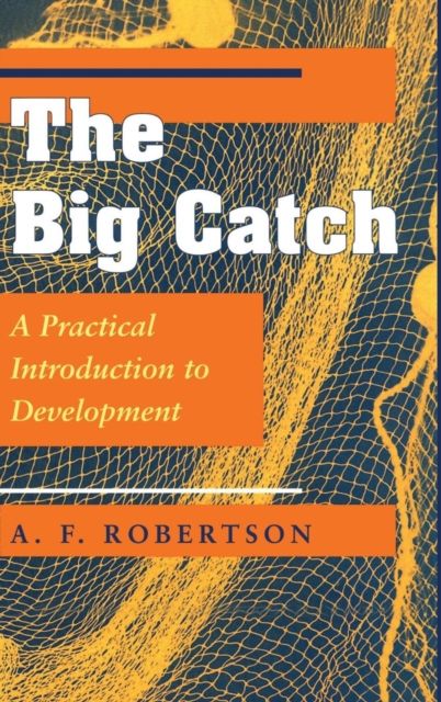 The Big Catch : A Practical Introduction To Development