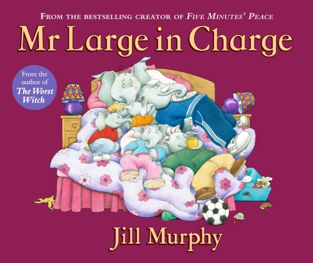 Mr Large In Charge : A Large family story from the creator of Five Minutes' Peace