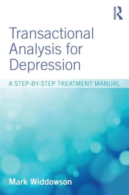 Transactional Analysis for Depression : A step-by-step treatment manual