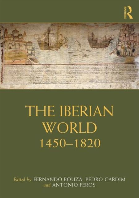 The Iberian World : 1450–1820