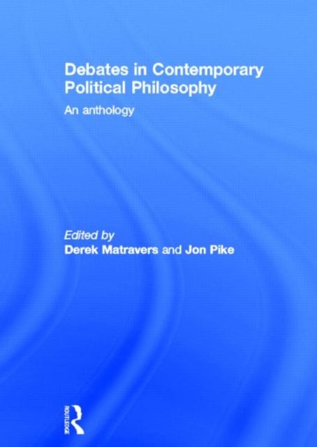 Debates in Contemporary Political Philosophy : An Anthology