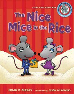 The nice mice in the rice : a long vowel sounds book