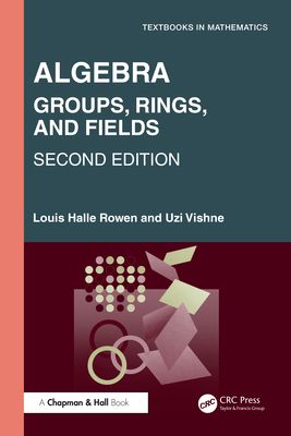 Algebra : Groups, Rings, and Fields