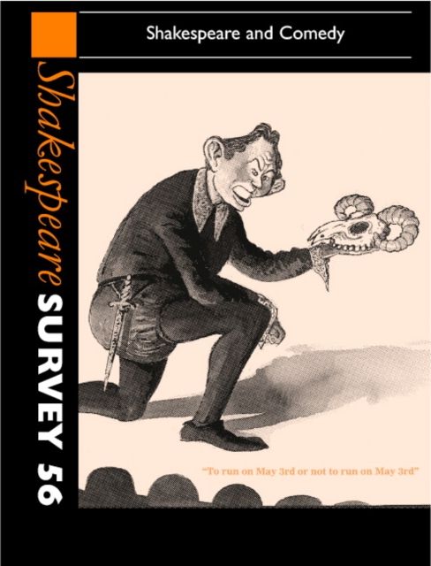Shakespeare Survey: Volume 56, Shakespeare and Comedy : An Annual Survey of Shakespeare Studies and Production
