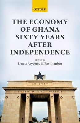 The Economy of Ghana Sixty Years after Independence