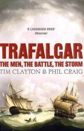 Trafalgar : The men, the battle, the storm
