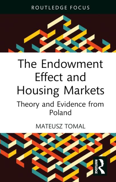 The Endowment Effect and Housing Markets : Theory and Evidence from Poland