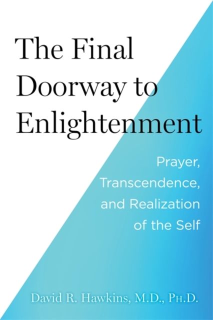 The Final Doorway to Enlightenment : Prayer, Transcendence and Realization of the Self