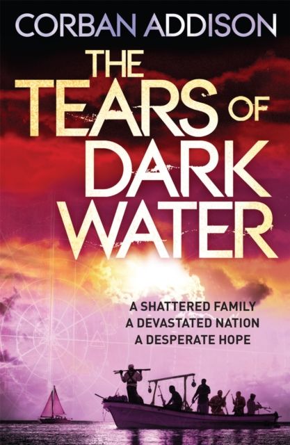 The Tears of Dark Water : Epic tale of conflict, redemption and common humanity