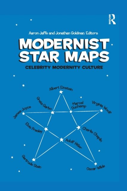 Modernist Star Maps : Celebrity, Modernity, Culture