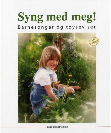 Syng med meg! : barnesongar og tøyseviser
