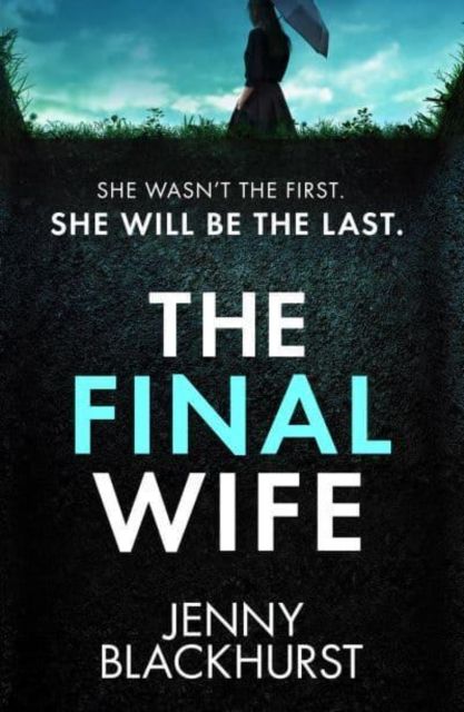 Final Wife : An unputdownable psychological thriller with breathtaking twists