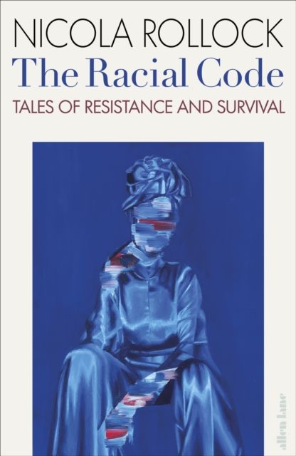 The Racial Code : Tales of Resistance and Survival