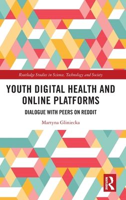 Youth Digital Health and Online Platforms : Dialogue with Peers on Reddit