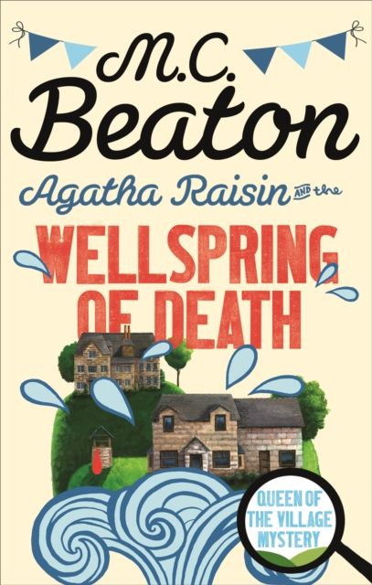 Agatha Raisin and the wellspring of death