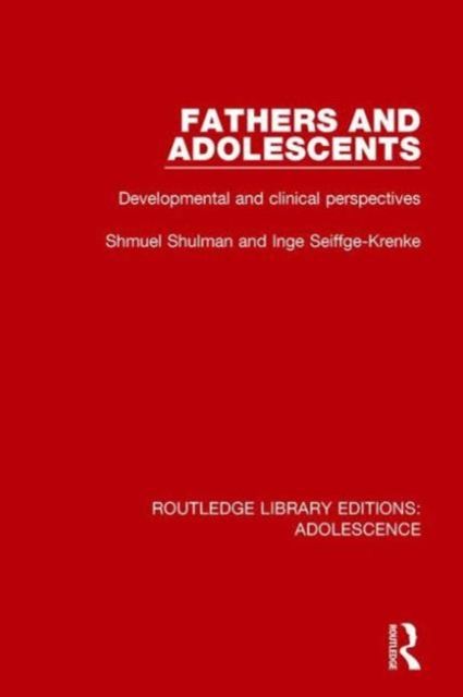 Fathers and Adolescents : Developmental and Clinical Perspectives