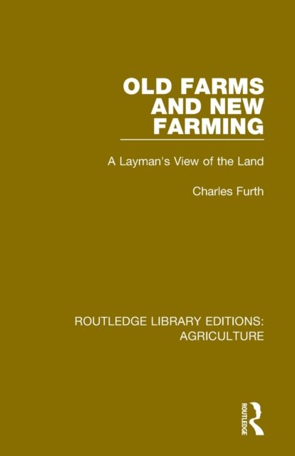 Old Farms and New Farming : A Layman's View of the Land