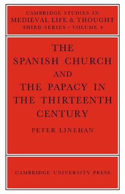 The Spanish Church and the Papacy in the Thirteenth Century