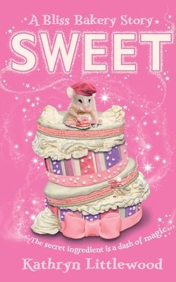 Sweet : a Bliss Bakery story