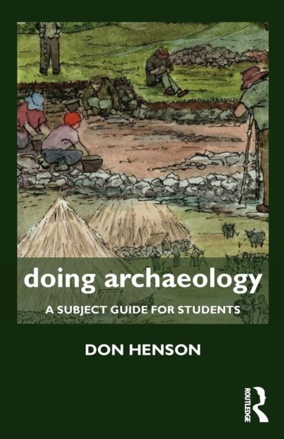 Doing Archaeology : A Subject Guide for Students