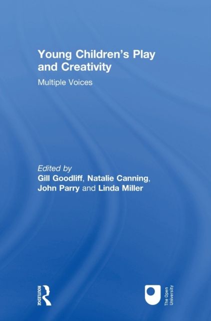 Young Children's Play and Creativity : Multiple Voices