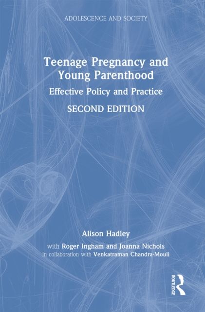 Teenage Pregnancy and Young Parenthood : Effective Policy and Practice