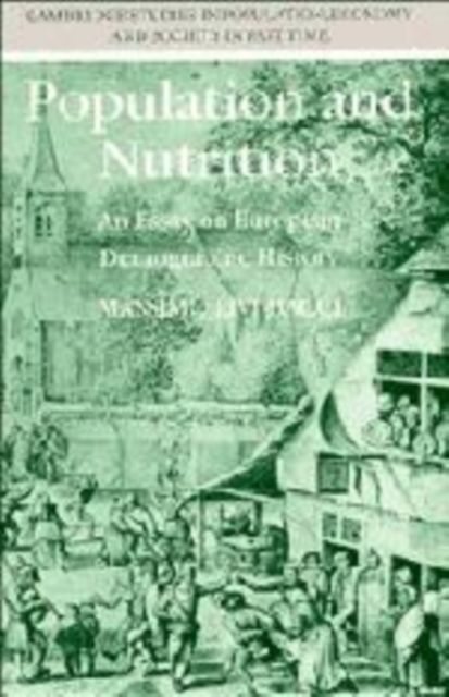 Population and Nutrition : An Essay on European Demographic History