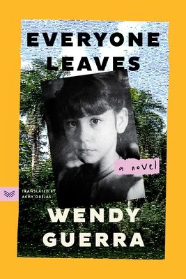 Everyone Leaves : A Novel
