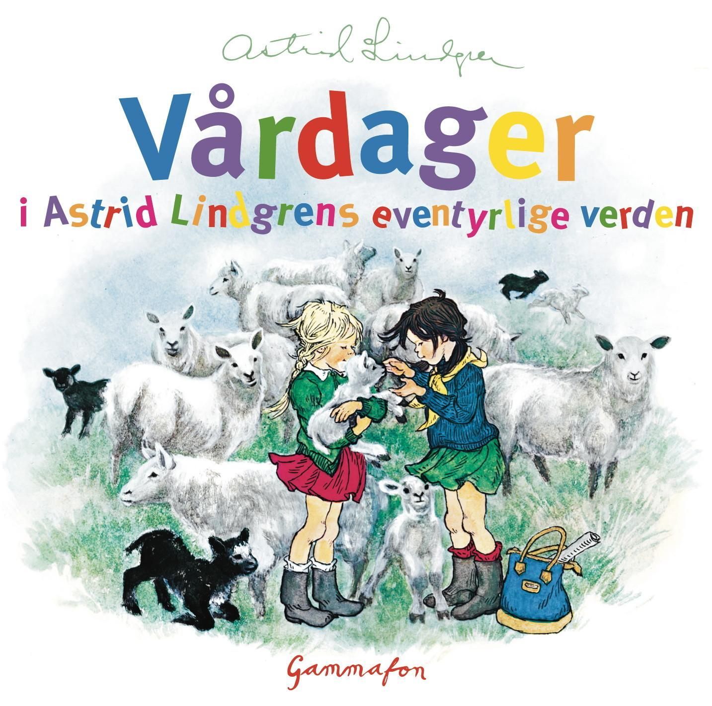 Vårdager i Astrid Lindgrens eventyrlige verden : Astrid Lindgren  ; [oversettelser: Jo Giæver Tenfjord, Hans Braarvig]