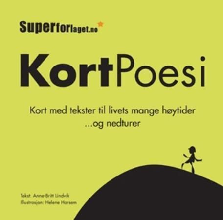 Kortpoesi : kort med tekster til livets mange høytider - og nedturer