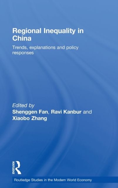 Regional Inequality in China : Trends, Explanations and Policy Responses