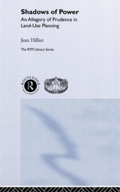 Shadows of Power : An Allegory of Prudence in Land-Use Planning