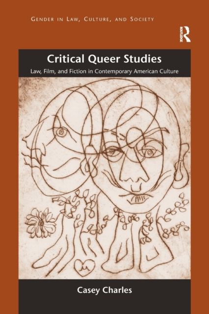 Critical Queer Studies : Law, Film, and Fiction in Contemporary American Culture
