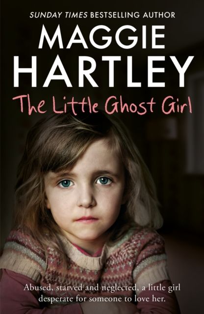 The Little Ghost Girl : Abused, starved and neglected, little Ruth is desperate for someone to love her