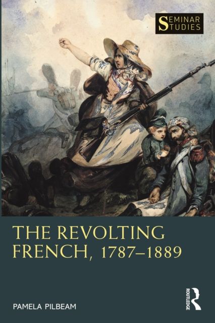 The Revolting French, 1787–1889
