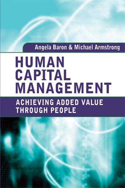 Human Capital Management : Achieving Added Value Through People