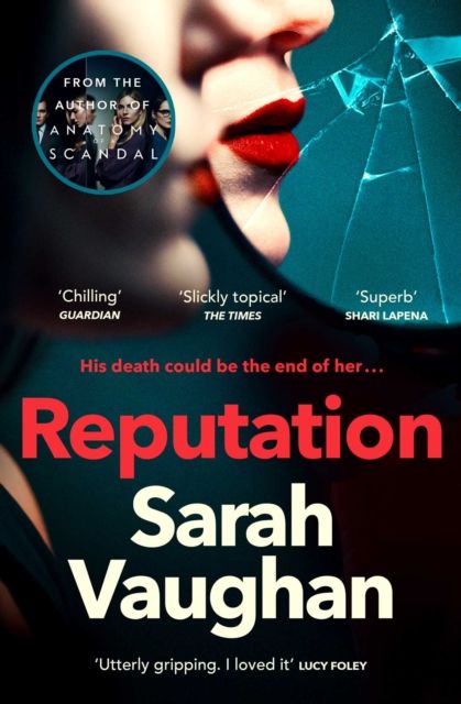 Forsidebilde av Reputation : the thrilling novel from the bestselling author of Anatomy of a Scandal