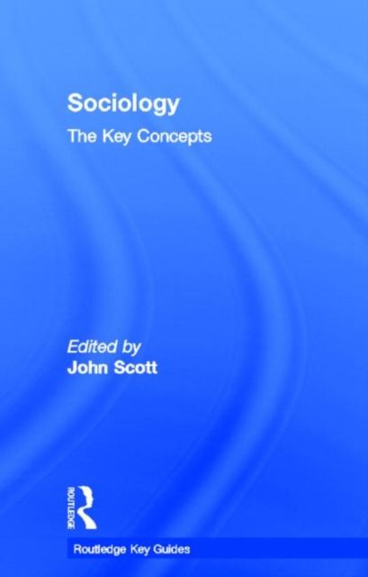 Sociology: The Key Concepts