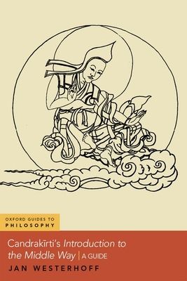 Candrakirti's Introduction to the Middle Way : A Guide