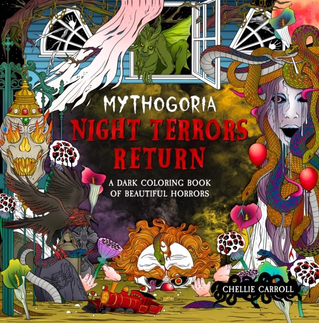 Mythogoria: Night Terrors Return : A Dark Coloring Book of Beautiful Horrors