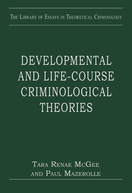 Developmental and Life-course Criminological Theories