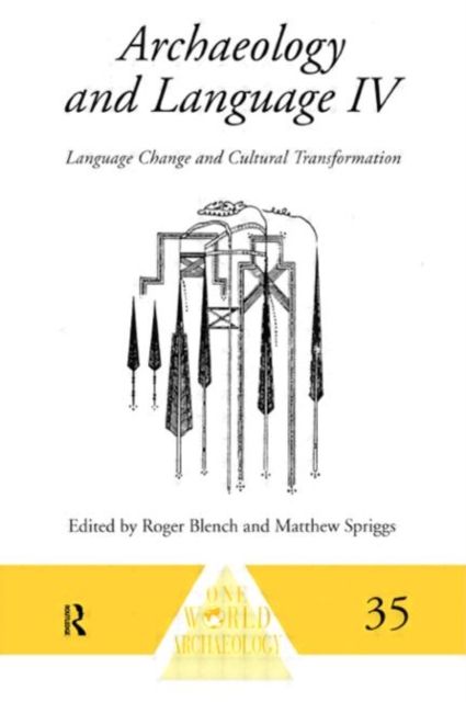 Archaeology and Language IV : Language Change and Cultural Transformation
