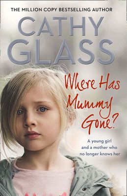Forsidebilde av Where Has Mummy Gone? : A Young Girl and a Mother Who No Longer Knows Her