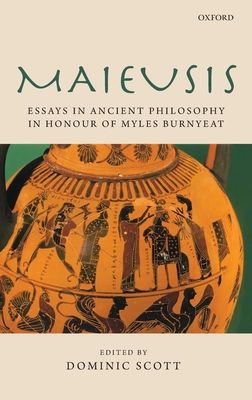 Maieusis : Essays in Ancient Philosophy in Honour of Myles Burnyeat