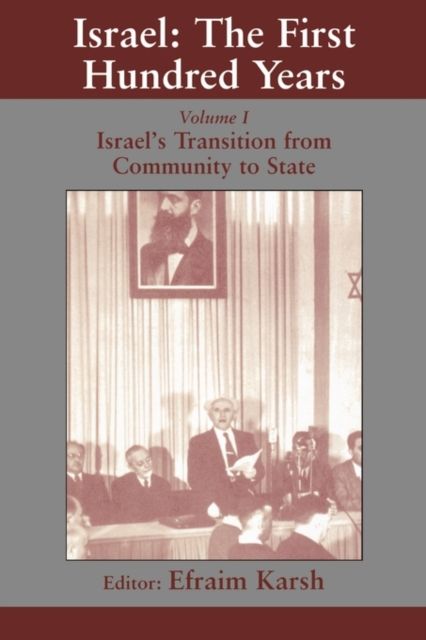 Israel: the First Hundred Years : Volume I: Israel’s Transition from Community to State
