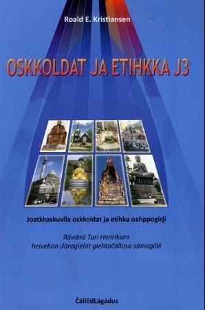 Oskkoldat ja etihkka J3 : joatkkaskuvla oskkoldat ja etihka oahppogirji