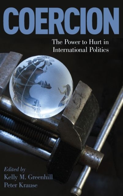 Coercion : The Power to Hurt in International Politics